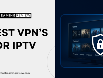 Best VPN for IPTV