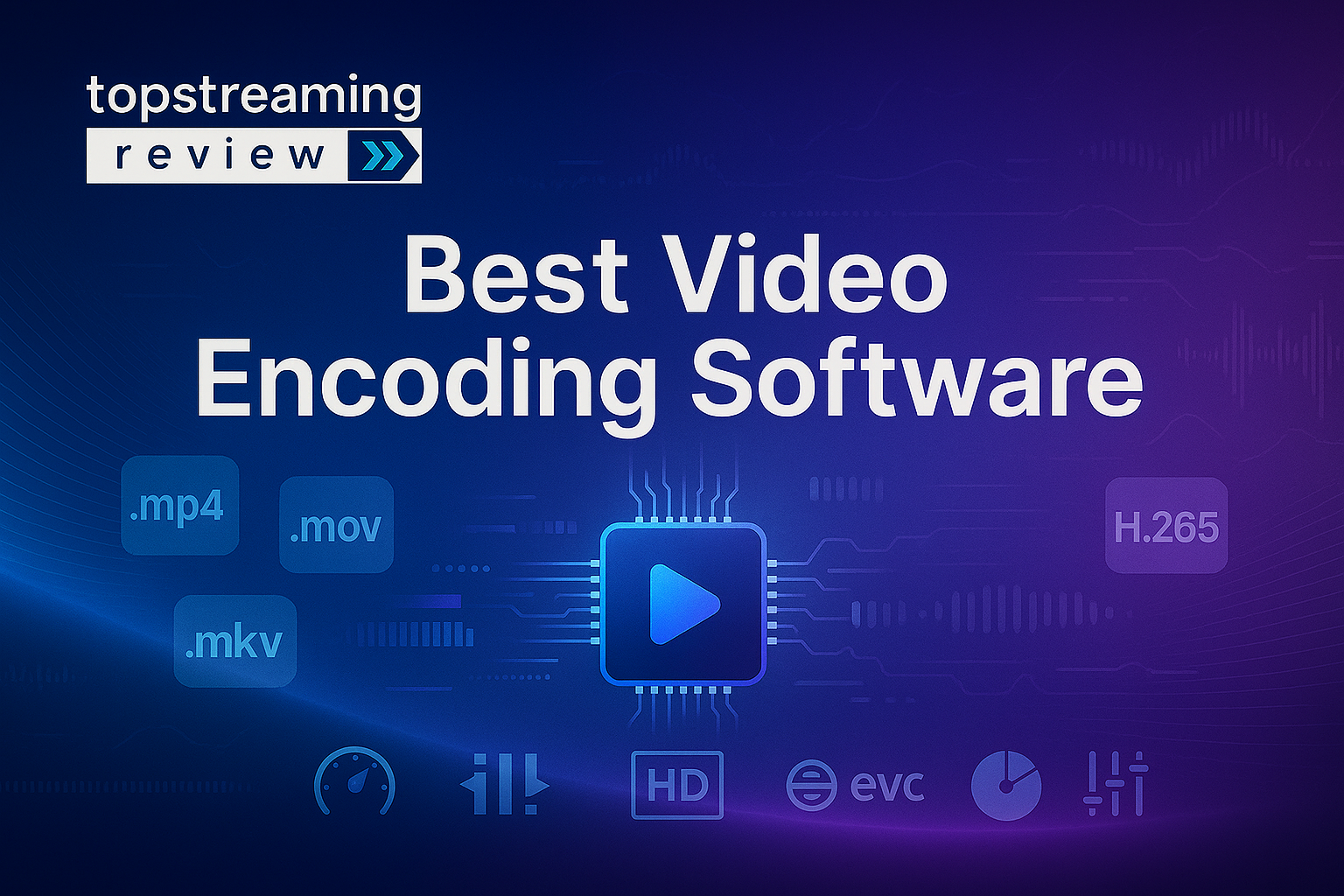 Best Video Encoding Software