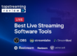 Best Live Streaming Software