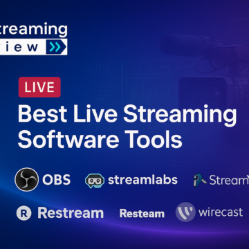 Best Live Streaming Software (Free & Paid) - December 2025
