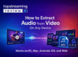 How to Extract Audio from Video on Any Device