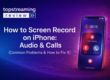 How to Screen Record on iPhone
