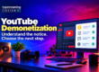 YouTube demonetization guide with creator dashboard and notice checklist
