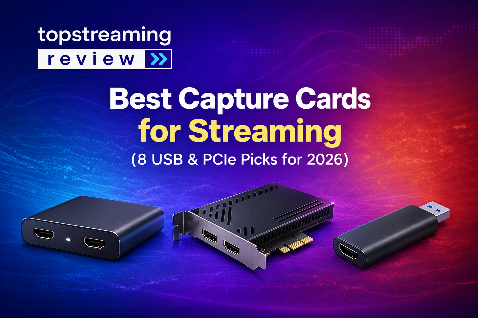 Best capture cards for streaming in 2026: USB and PCIe picks, illustrated TSR banner.